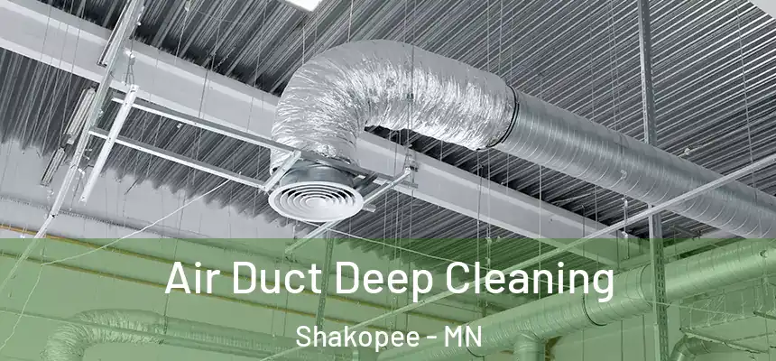  Air Duct Deep Cleaning Shakopee - MN