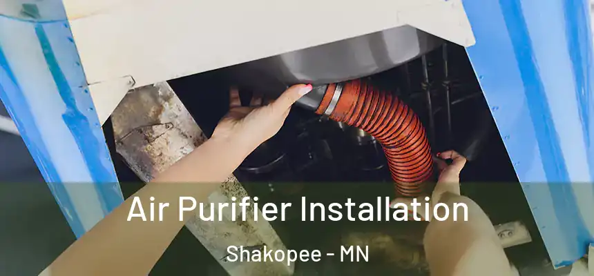 Air Purifier Installation Shakopee - MN