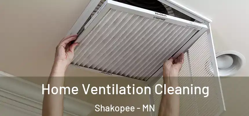 Home Ventilation Cleaning Shakopee - MN