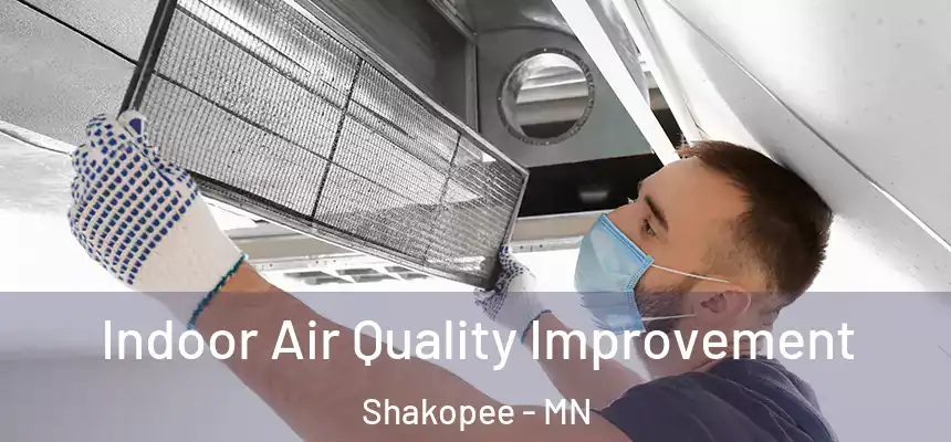 Indoor Air Quality Improvement Shakopee - MN