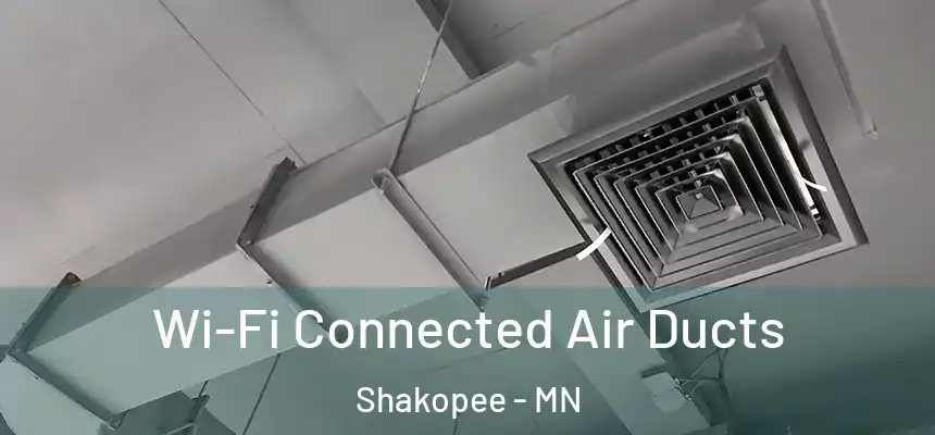  Wi-Fi Connected Air Ducts Shakopee - MN